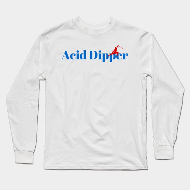 The Acid Dipper Ninja Long Sleeve T-Shirt by ArtDesignDE